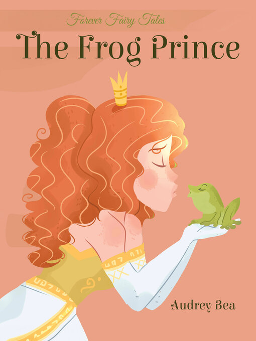 Titeldetails für The Frog Prince nach Audrey Bea - Verfügbar